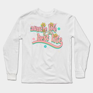 Auntie Life Is The Best Life Long Sleeve T-Shirt